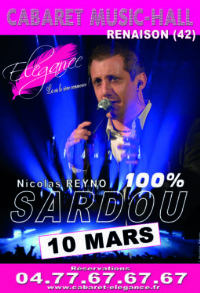 Nicolas Reyno 100 % SARDOU. Le vendredi 10 mars 2017 à RENAISON. Loire.  19H30